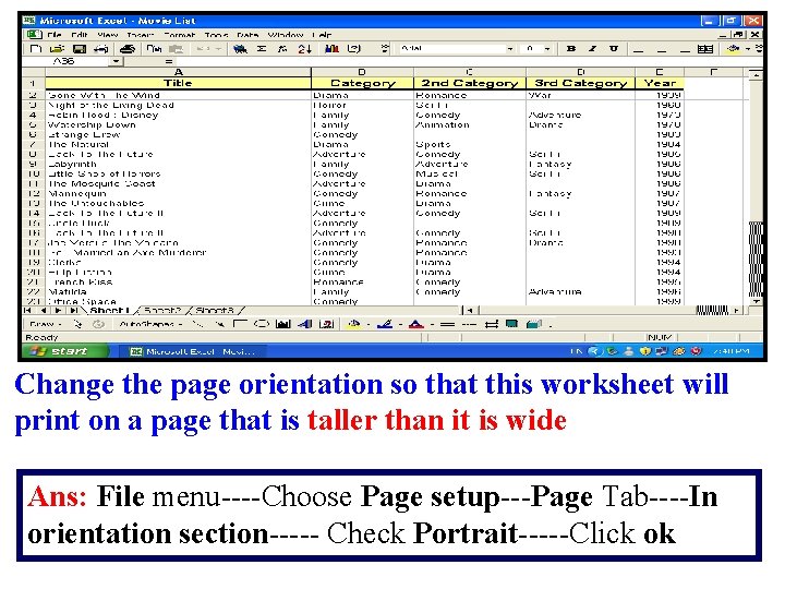 Change the page orientation so that this worksheet will print on a page that