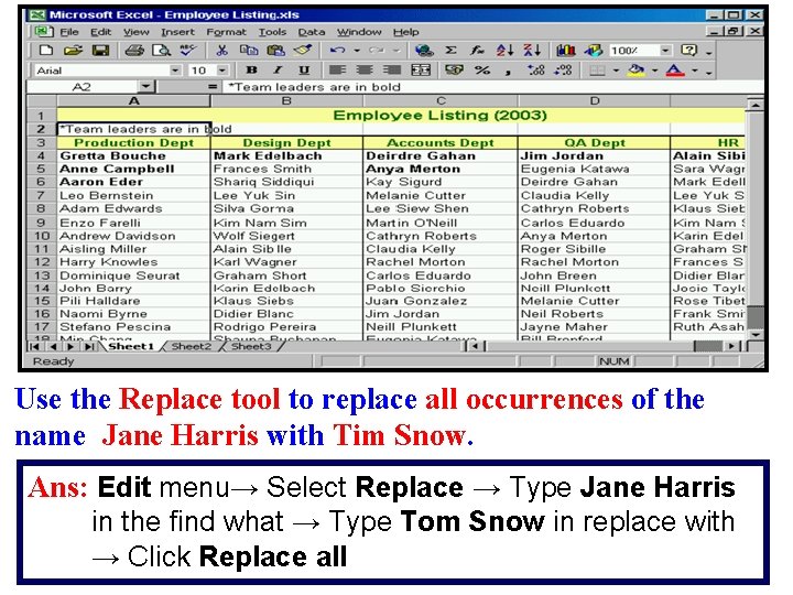 Use the Replace tool to replace all occurrences of the name Jane Harris with