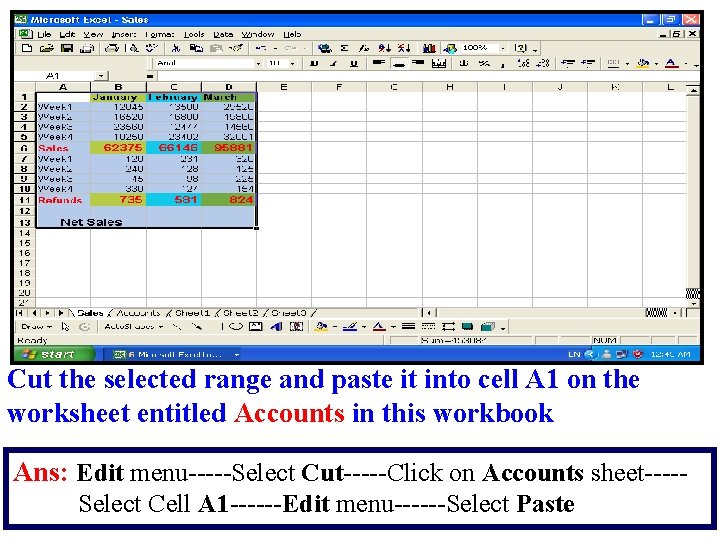 Cut the selected range and paste it into cell A 1 on the worksheet