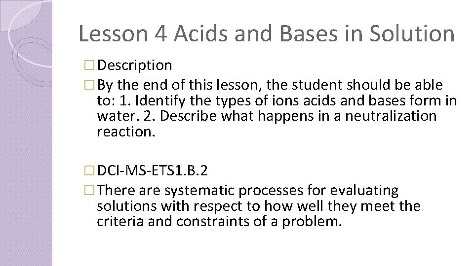 Lesson 4 Acids and Bases in Solution � Description � By the end of