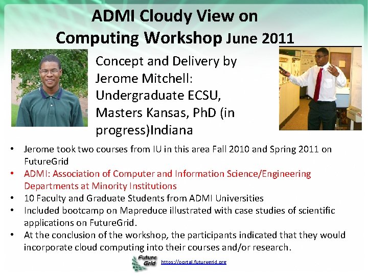 ADMI Cloudy View on Computing Workshop June 2011 Concept and Delivery by Jerome Mitchell: