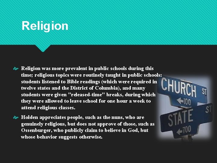 Religion was more prevalent in public schools during this time; religious topics were routinely