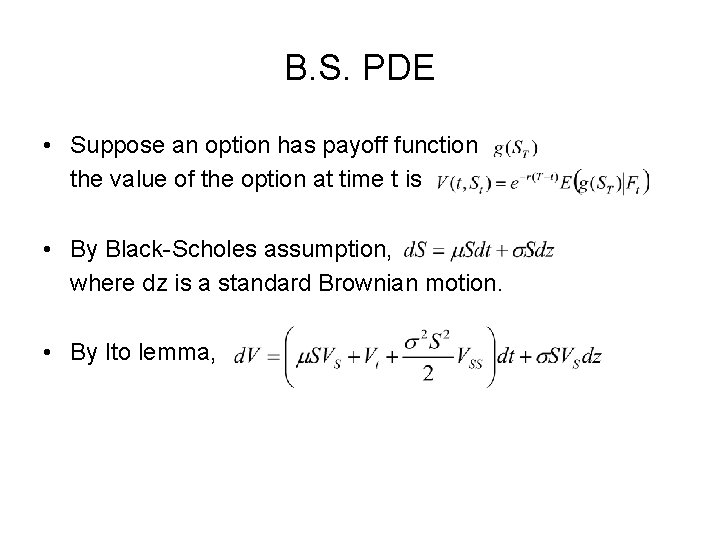 B. S. PDE • Suppose an option has payoff function the value of the