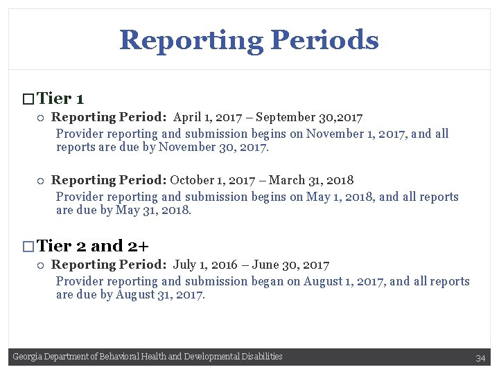 Reporting Periods � Tier 1 Reporting Period: April 1, 2017 – September 30, 2017