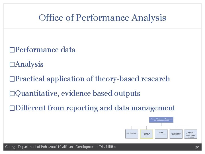 Office of Performance Analysis �Performance data �Analysis �Practical application of theory-based research �Quantitative, evidence