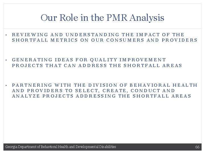 Our Role in the PMR Analysis • REVIEWING AND UNDERSTANDING THE IMPACT OF THE