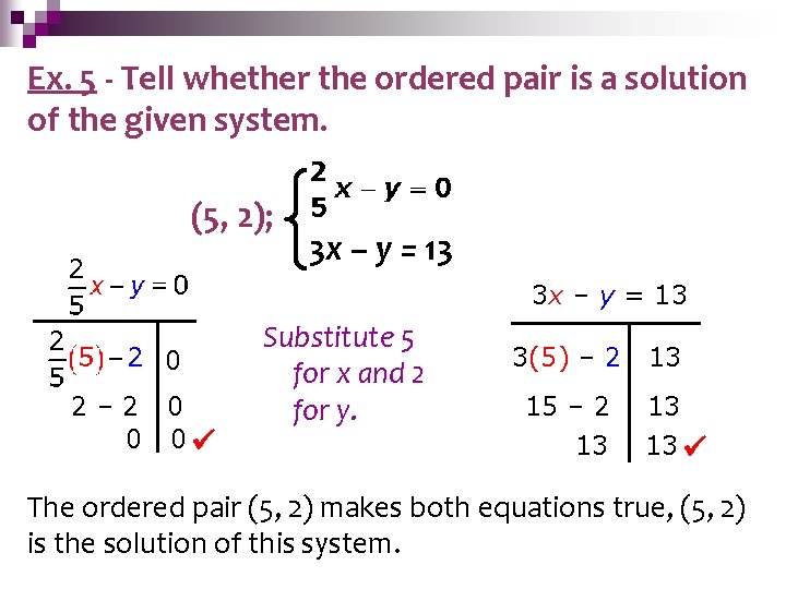 Systems by Graphing Ex. 5 Solving - Tell whether the ordered pair is a