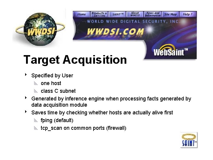 Target Acquisition 8 Specified by User x one host x class C subnet 8