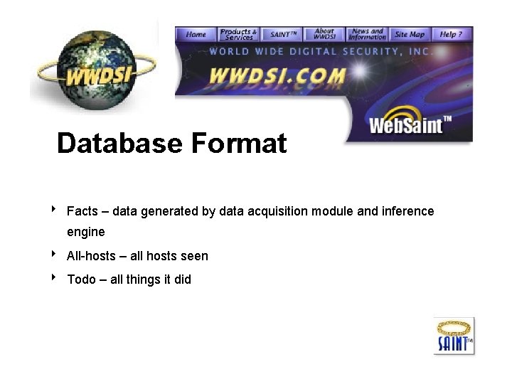 Database Format 8 Facts – data generated by data acquisition module and inference engine