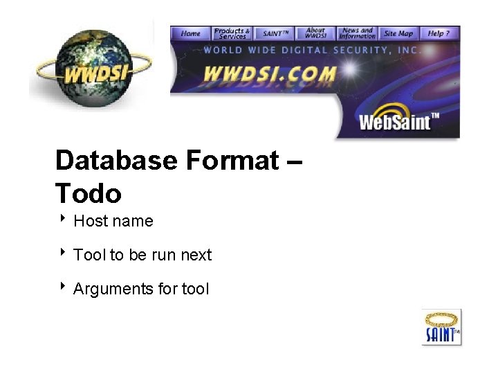 Database Format – Todo 8 Host name 8 Tool to be run next 8