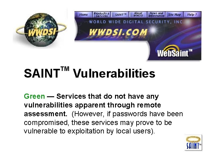 SAINT TM Vulnerabilities Green — Services that do not have any vulnerabilities apparent through