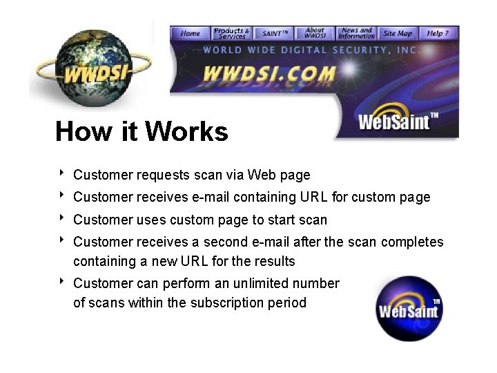 How it Works 8 Customer requests scan via Web page 8 Customer receives e-mail