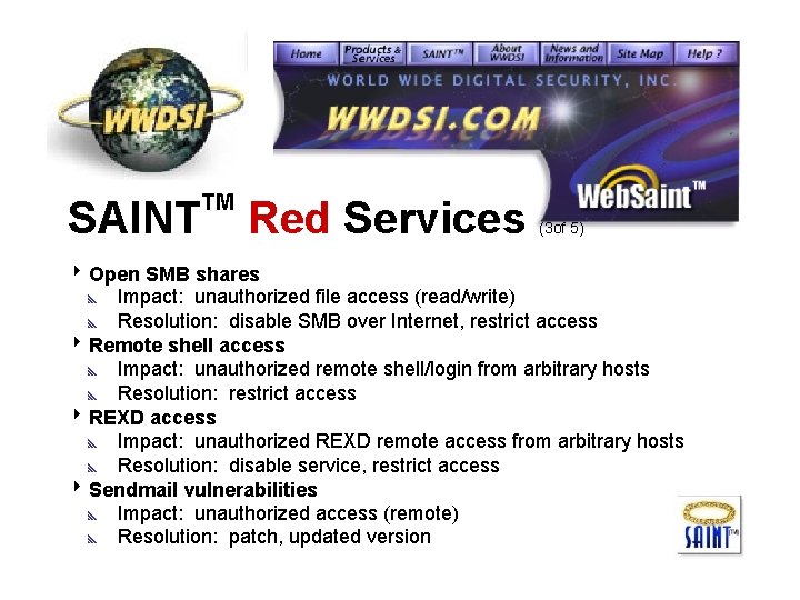 SAINT TM Red Services (3 of 5) 8 Open SMB shares y Impact: unauthorized