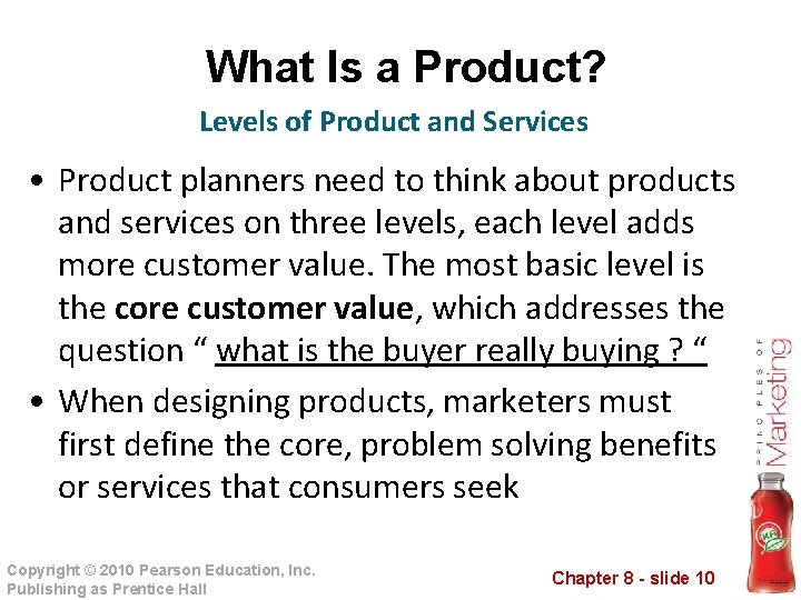 What Is a Product? Levels of Product and Services • Product planners need to