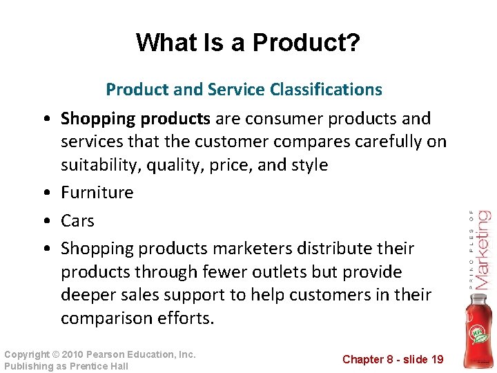 What Is a Product? • • Product and Service Classifications Shopping products are consumer