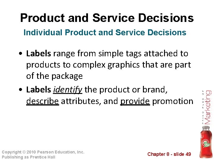 Product and Service Decisions Individual Product and Service Decisions • Labels range from simple