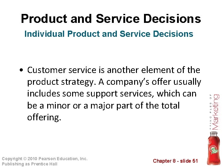 Product and Service Decisions Individual Product and Service Decisions • Customer service is another