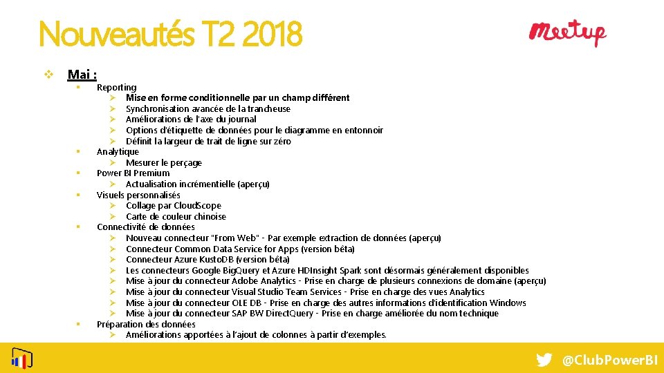 Nouveautés T 2 2018 v Mai : § § § Reporting Ø Mise en
