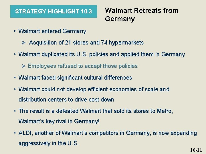 STRATEGY HIGHLIGHT 10. 3 Walmart Retreats from Germany • Walmart entered Germany Ø Acquisition