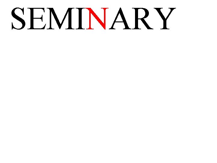 SEMINARY 