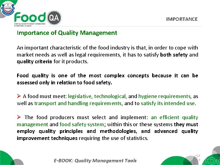 IMPORTANCE Importance of Quality Management An important characteristic of the food industry is that,