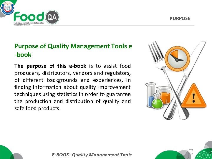PURPOSE Purpose of Quality Management Tools e -book The purpose of this e-book is