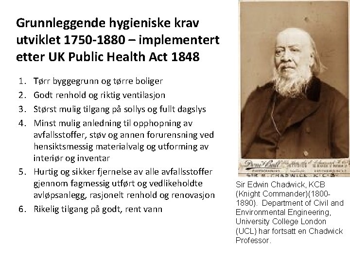 Grunnleggende hygieniske krav utviklet 1750 -1880 – implementert etter UK Public Health Act 1848