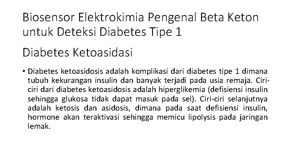 Biosensor Elektrokimia Pengenal Beta Keton untuk Deteksi Diabetes Tipe 1 Diabetes Ketoasidasi • Diabetes