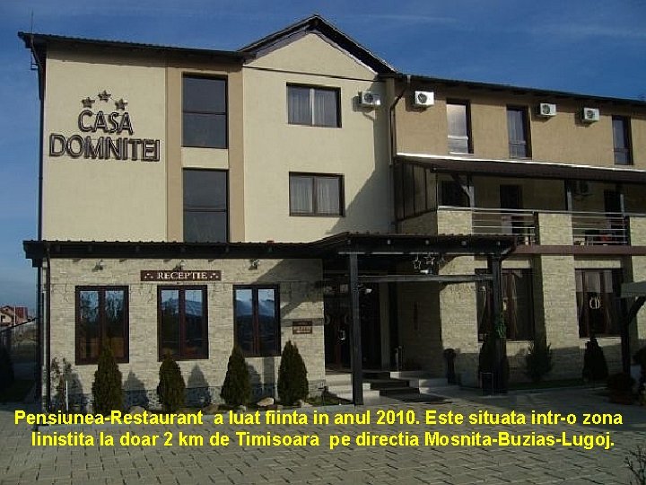 Pensiunea-Restaurant a luat fiinta in anul 2010. Este situata intr-o zona linistita la doar Pensiunea-Restaurant a luat fiinta in anul 2010. Este situata intr-o zona linistita la doar