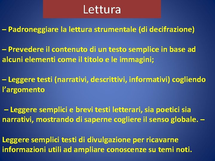 Lettura – Padroneggiare la lettura strumentale (di decifrazione) – Prevedere il contenuto di un