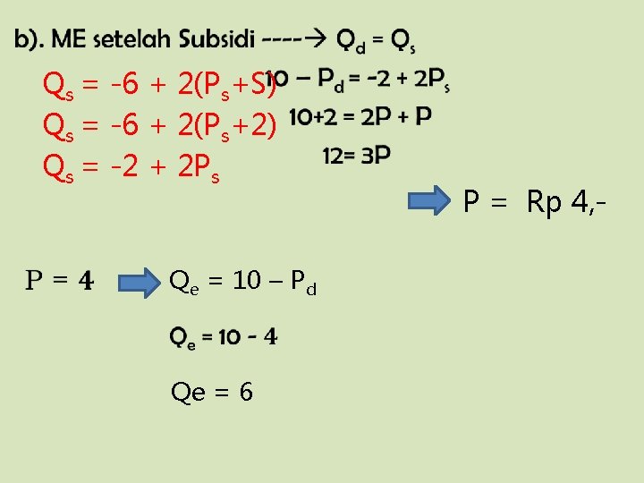  • Qs = -6 + 2(Ps+S) Qs = -6 + 2(Ps+2) Qs =