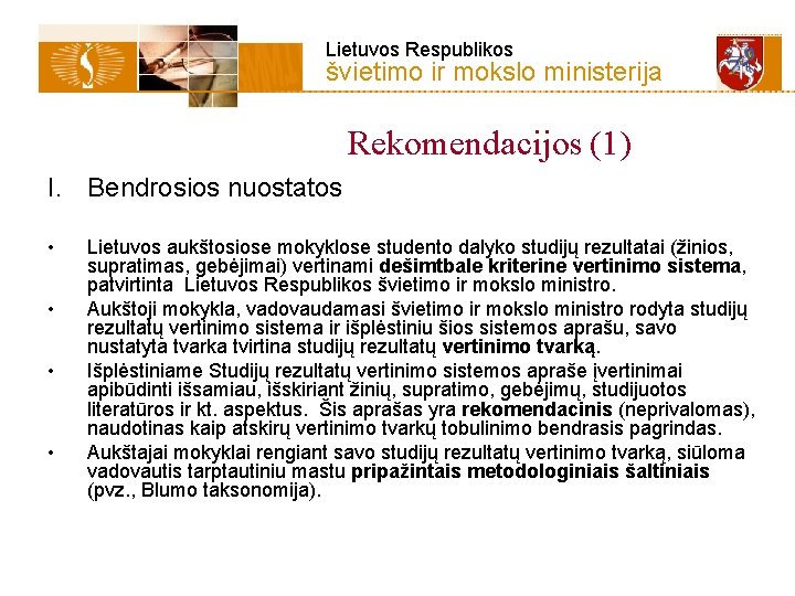 Lietuvos Respublikos švietimo ir mokslo ministerija Rekomendacijos (1) I. Bendrosios nuostatos • • Lietuvos