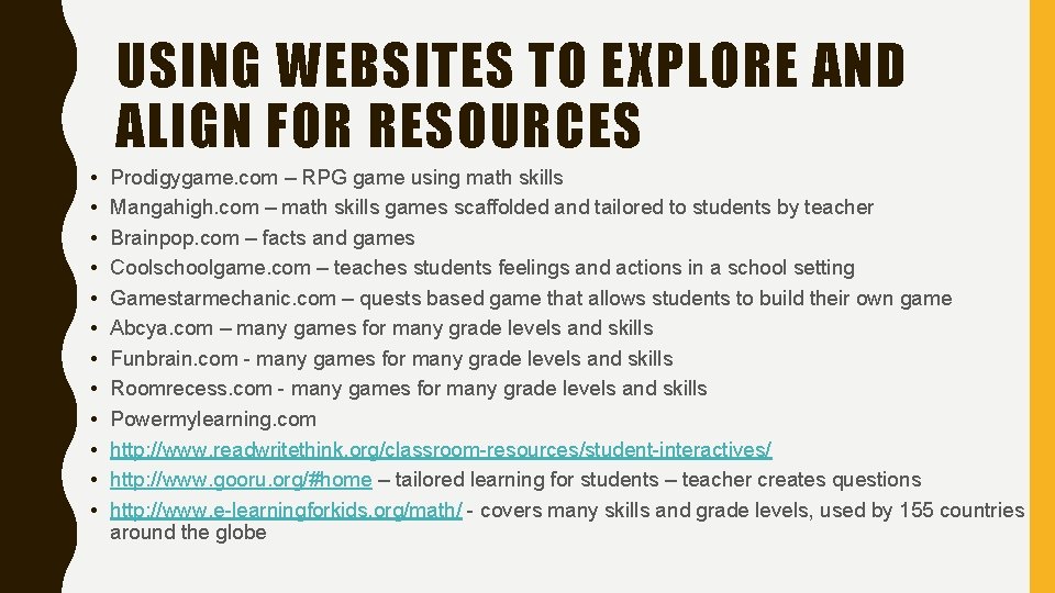 USING WEBSITES TO EXPLORE AND ALIGN FOR RESOURCES • • • Prodigygame. com –