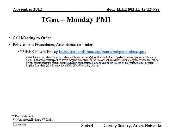 November 2012 doc. : IEEE 802. 11 -12/1279 r 2 TGmc – Monday PM