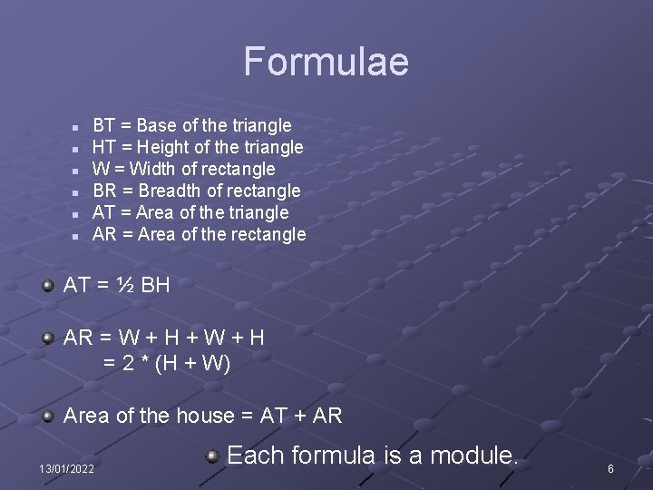 Formulae n n n BT = Base of the triangle HT = Height of