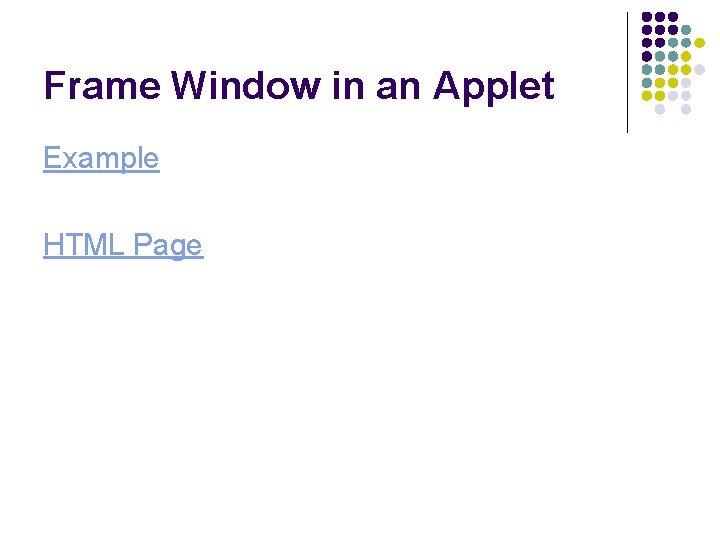 Frame Window in an Applet Example HTML Page 