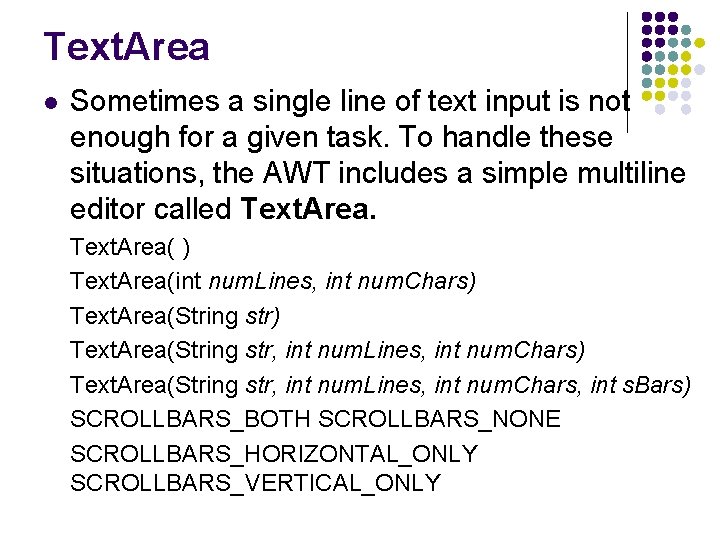 Text. Area l Sometimes a single line of text input is not enough for