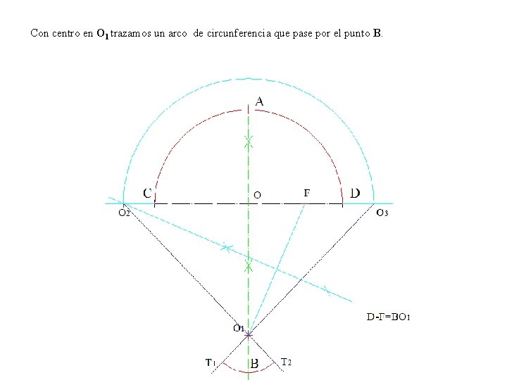 Con centro en O 1 trazamos un arco de circunferencia que pase por el