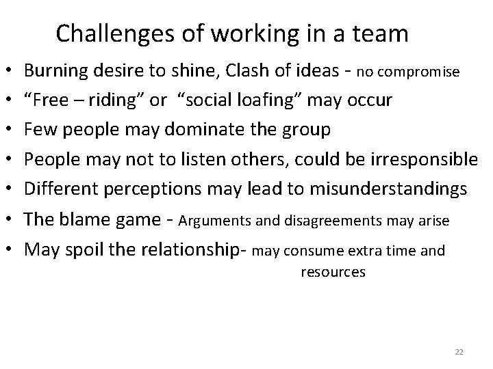 Challenges of working in a team • • Burning desire to shine, Clash of