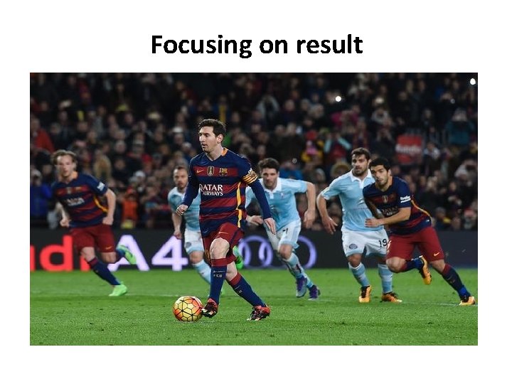 Focusing on result 