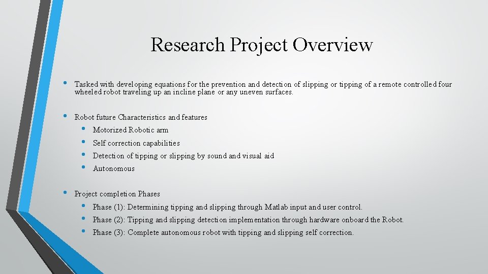 Research Project Overview • Tasked with developing equations for the prevention and detection of