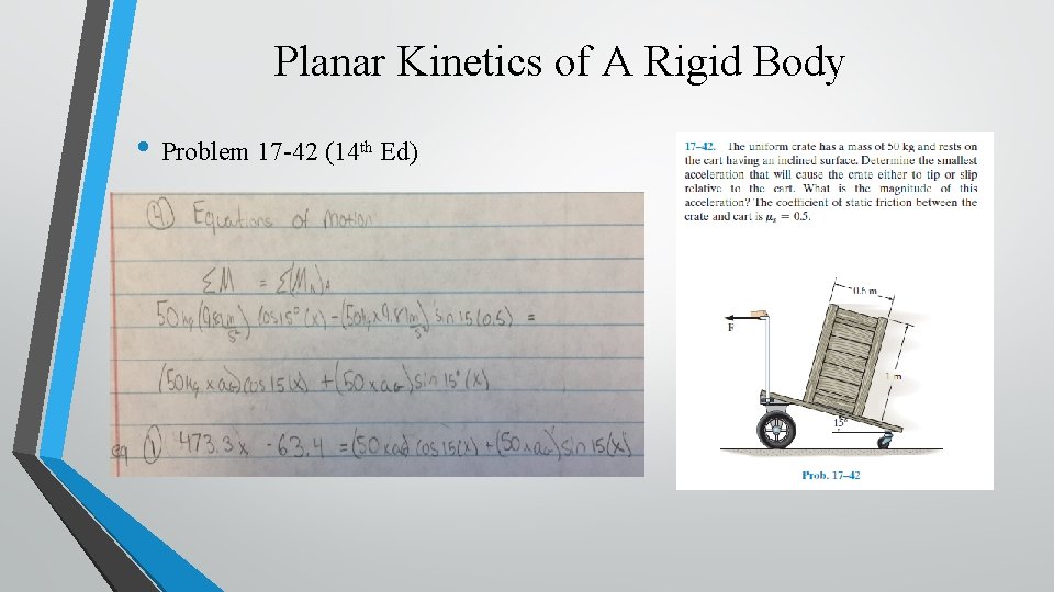 Planar Kinetics of A Rigid Body • Problem 17 -42 (14 th Ed) 