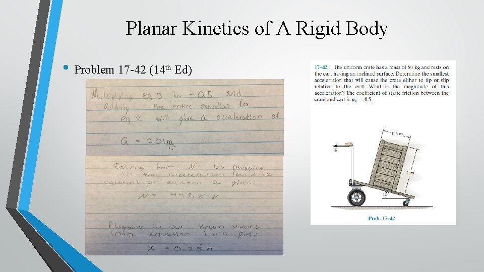 Planar Kinetics of A Rigid Body • Problem 17 -42 (14 th Ed) 