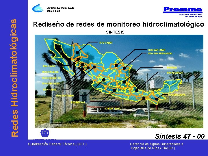 COMISION NACIONAL DEL AGUA Redes Hidroclimatológicas Programa de Modernización del Manejo del Agua Rediseño