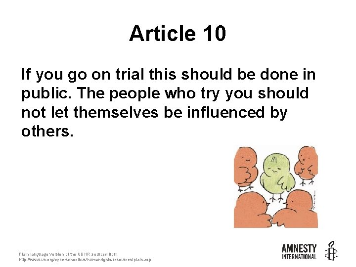 Article 10 If you go on trial this should be done in public. The