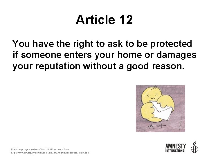 Article 12 You have the right to ask to be protected if someone enters