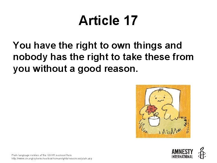 Article 17 You have the right to own things and nobody has the right