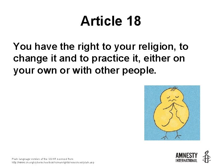 Article 18 You have the right to your religion, to change it and to