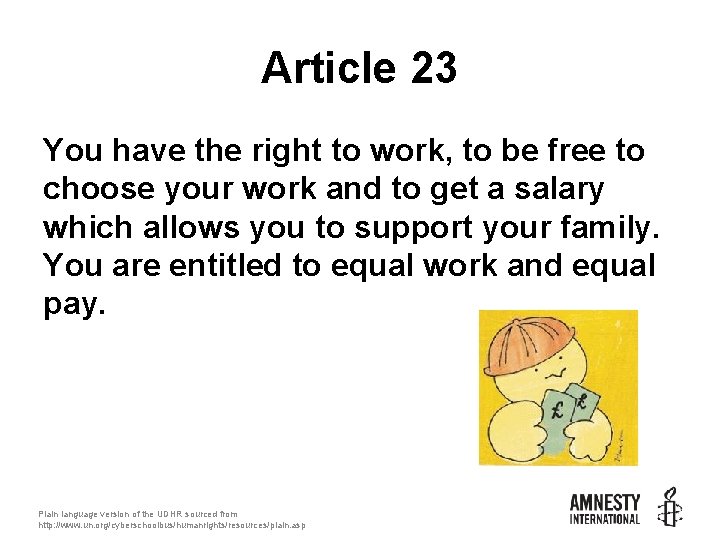 Article 23 You have the right to work, to be free to choose your