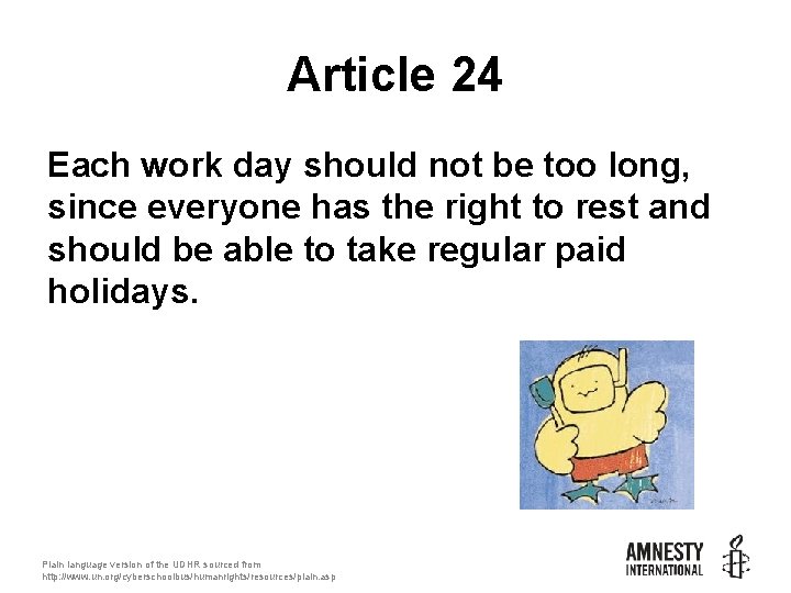 Article 24 Each work day should not be too long, since everyone has the